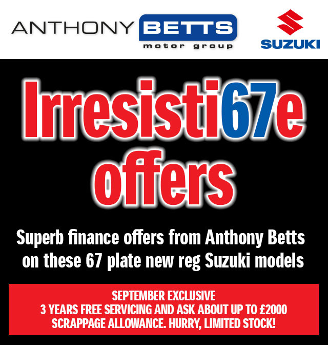 Irresistib67e Offers. Superb finance offers from Anthony Betts on these 67 plate new reg Suzuki models
