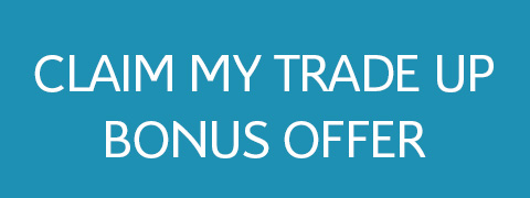 Claim my trade up bonus offer